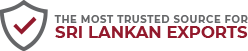 Trusted Source for  Sri Lankan Exports